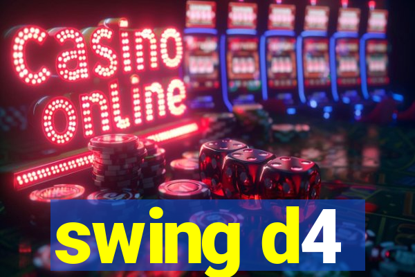 swing d4